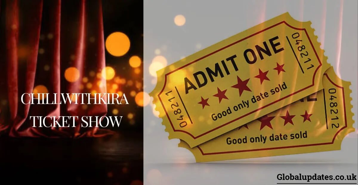 ChillWithKira Ticket Show